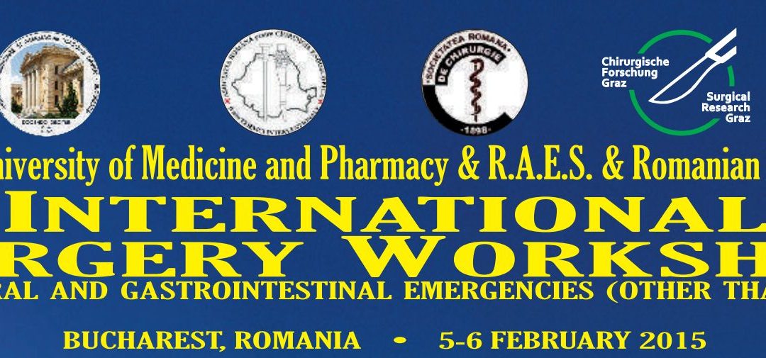 International Surgery Workshop for Visceral and Gastrointestinal Emergencies (other than trauma) – Bucharest, Romania, 5-6 February 2015